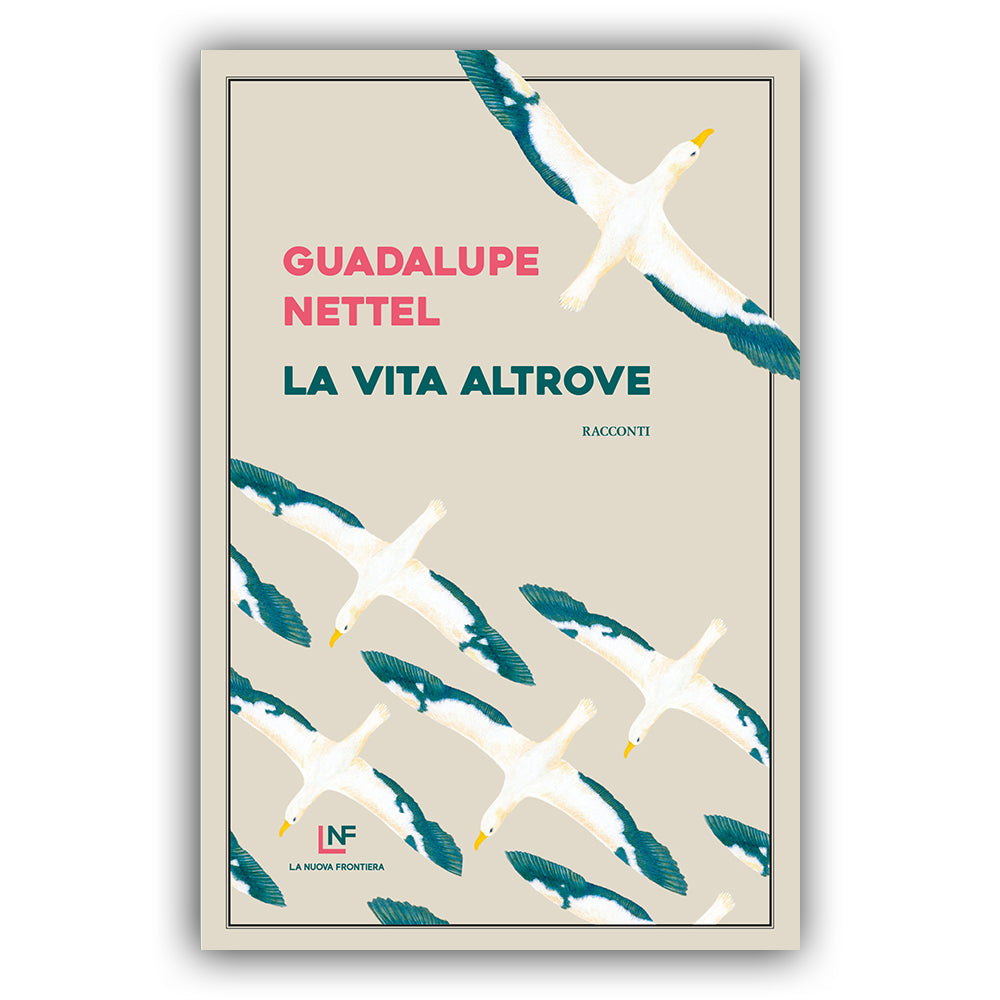 La vita altrove - Guadalupe Nettel