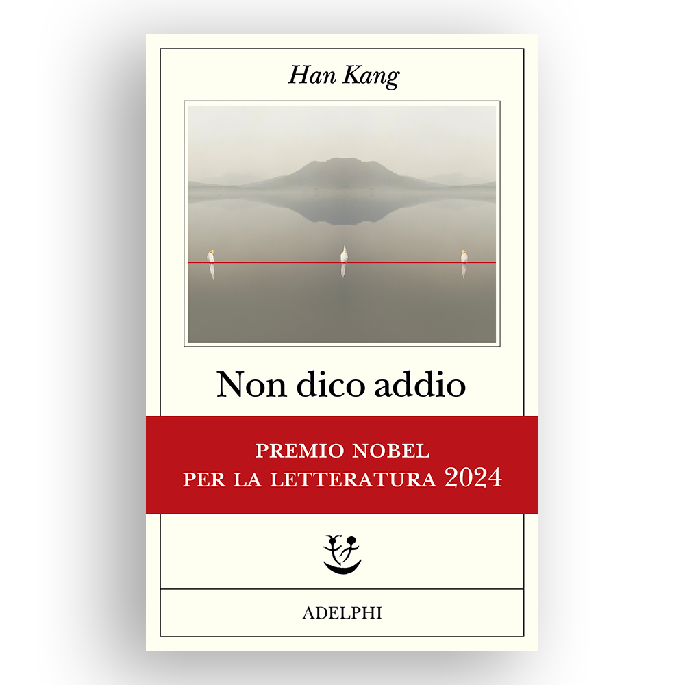 NON DICO ADDIO - Han Kang