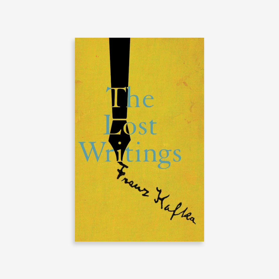 The Lost Writings. Franz Kafka