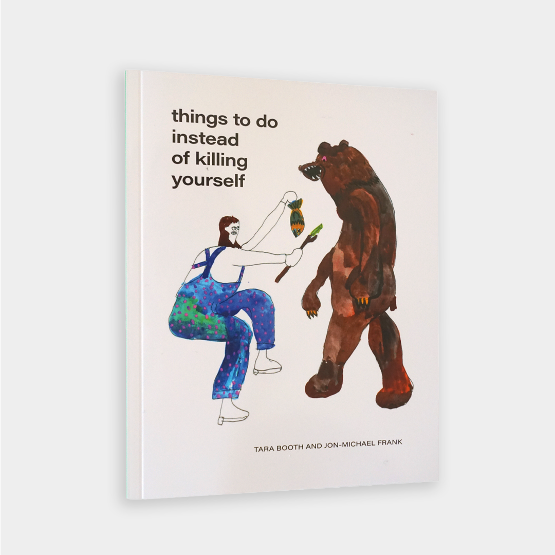 Things to do instead of killing yourself - BOOTH & FRANK
