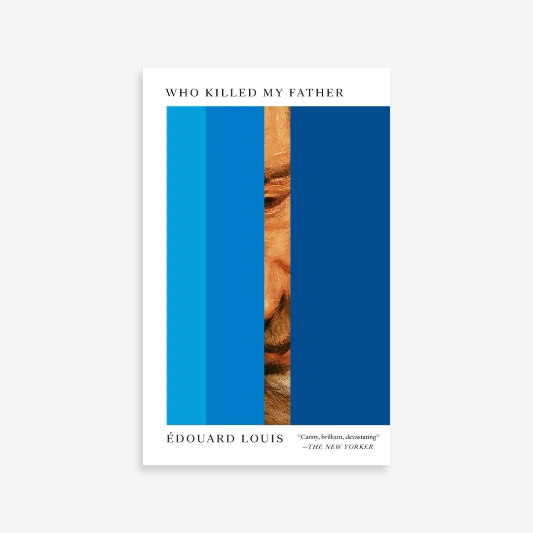 Who killed my father. Edouard Louis
