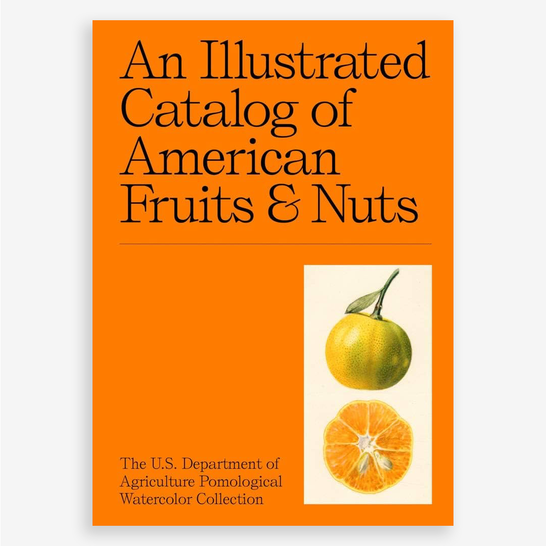 AN ILLUSTRATED CATALOG OF AMERICAN FRUITS & NUTS