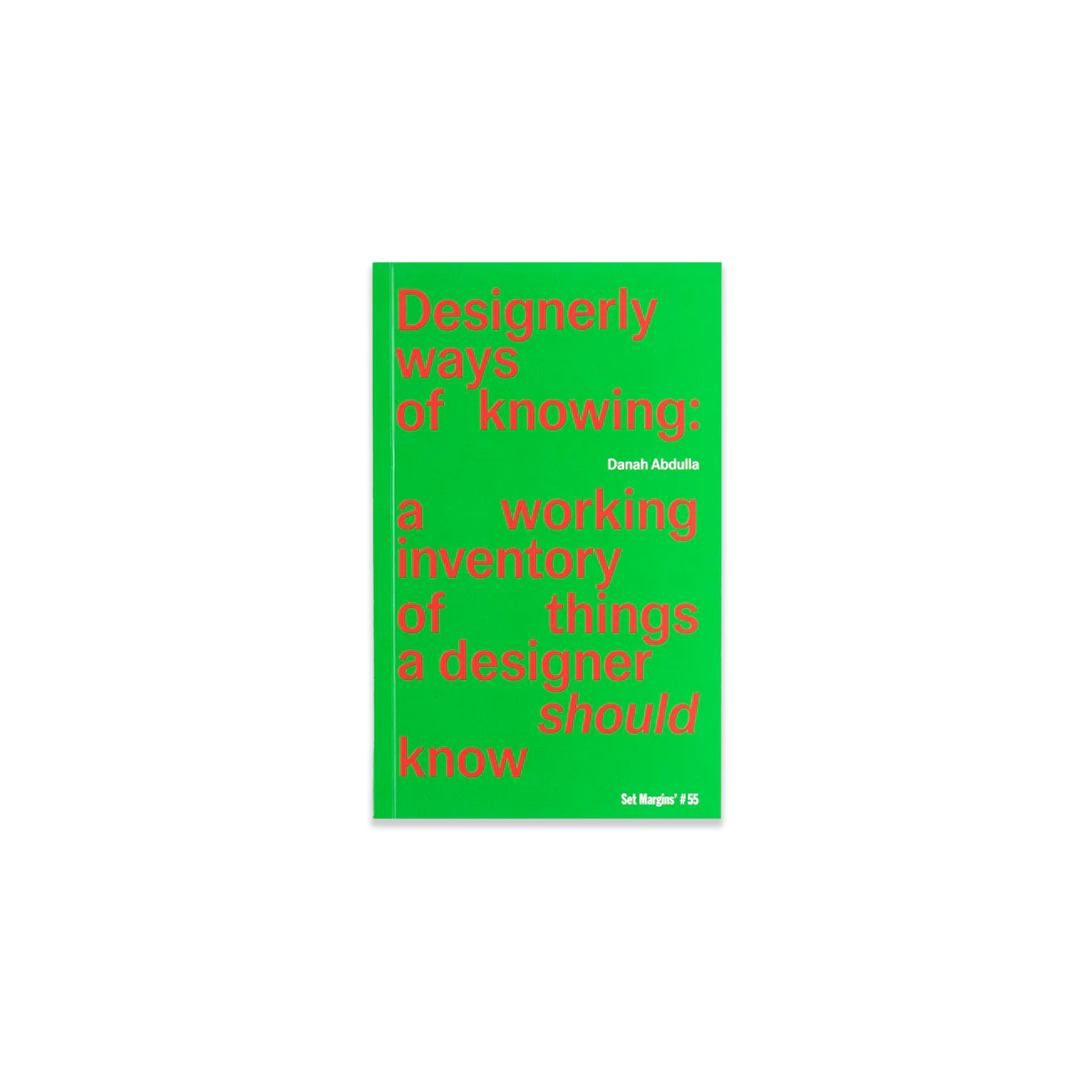 Designerly Ways of Knowing: A Working Inventory of Things a Designer Should Know