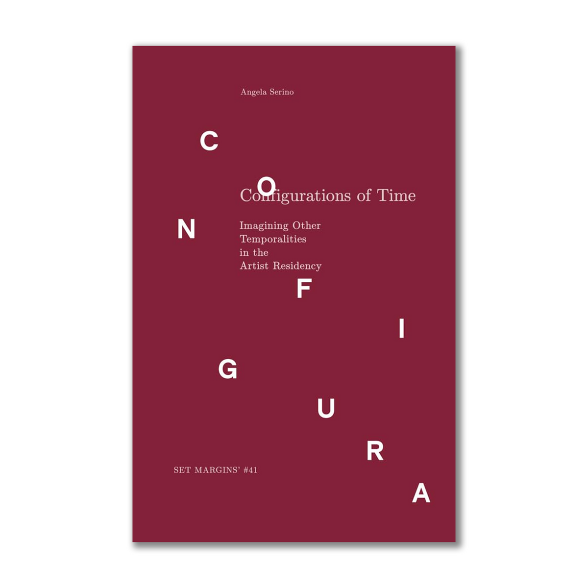 Configurations of Time Imagining Other Temporalities in the Artist Residency