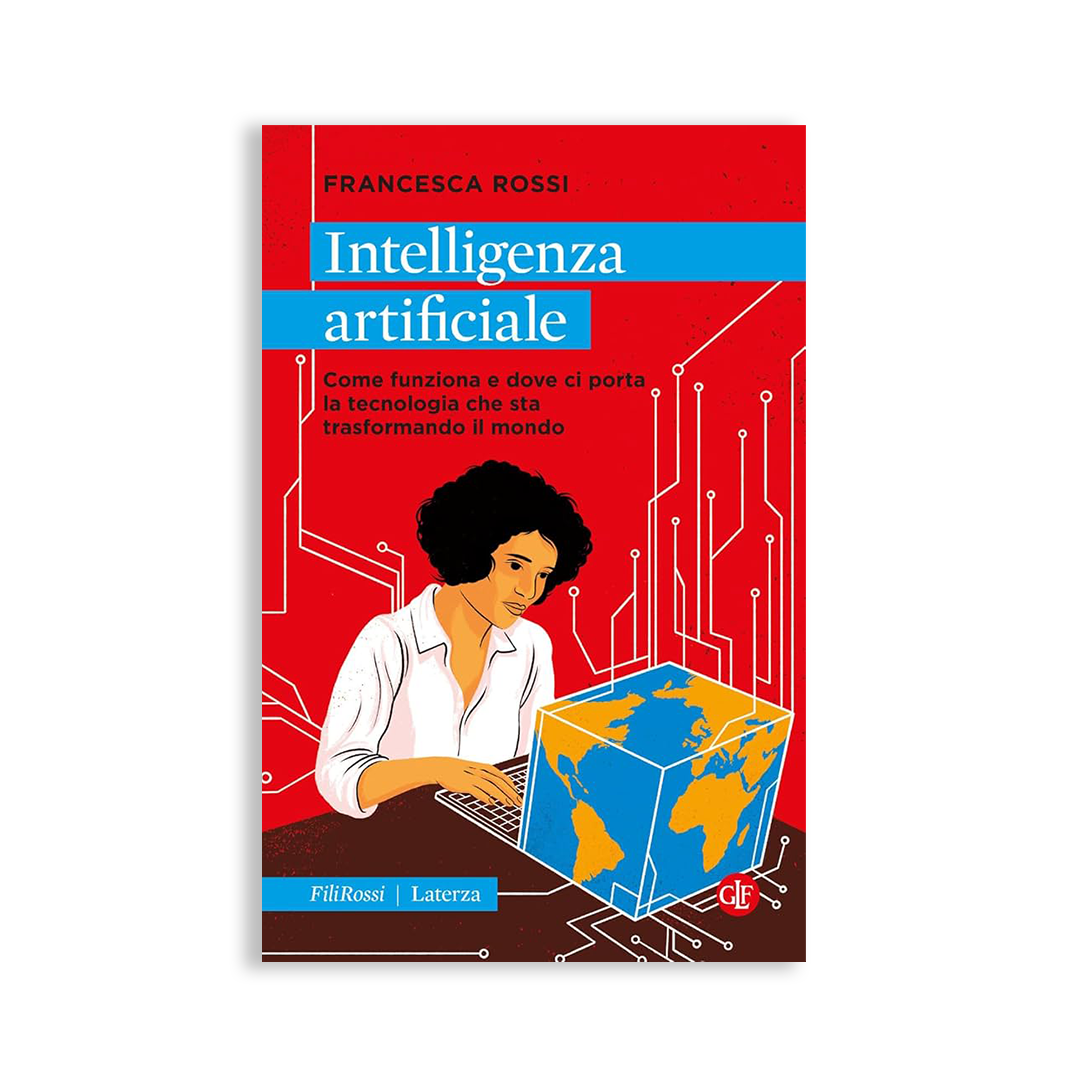 Intelligenza artificiale. Come funziona e dove ci porta la tecnologia che sta trasformando il mondo