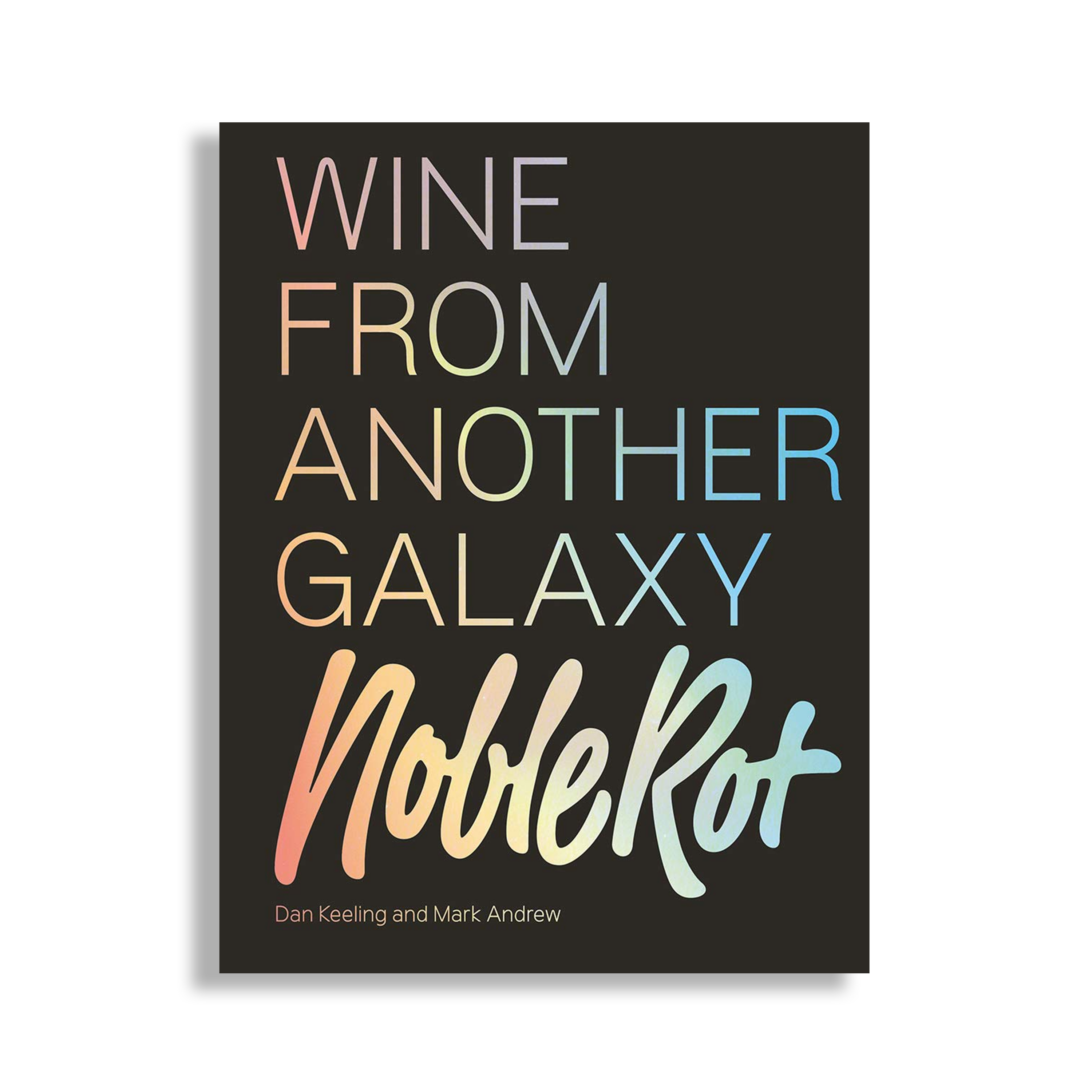 The Noble Rot Book: Wine from Another Galaxy