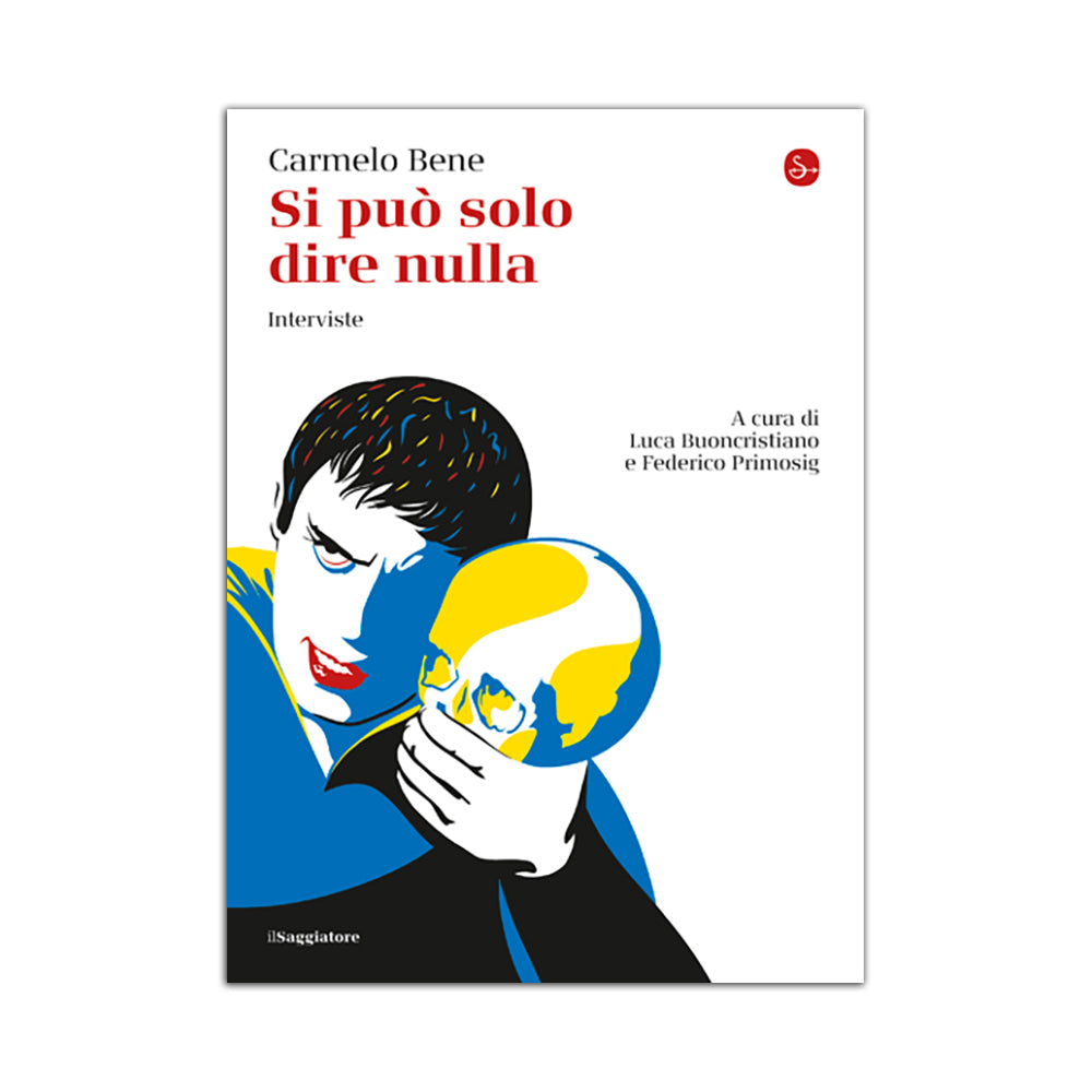 Si può solo dire nulla - Carmelo Bene