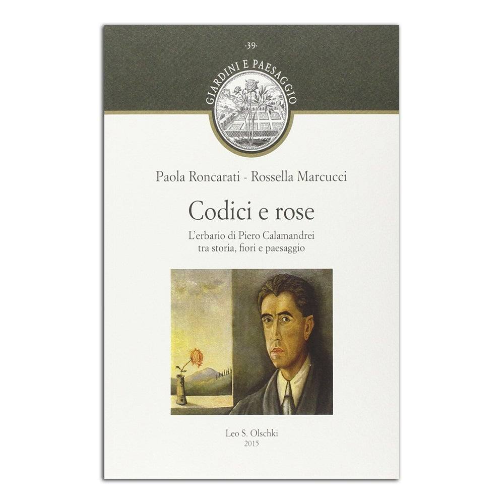 Codici e rose. L'erbario di Piero Calamandrei tra storia, fiori e paesaggio - Todo Modo