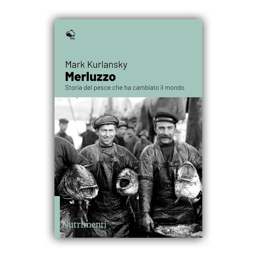 Merluzzo. Storia del pesce che ha cambiato il mondo - Mark Kurlansky