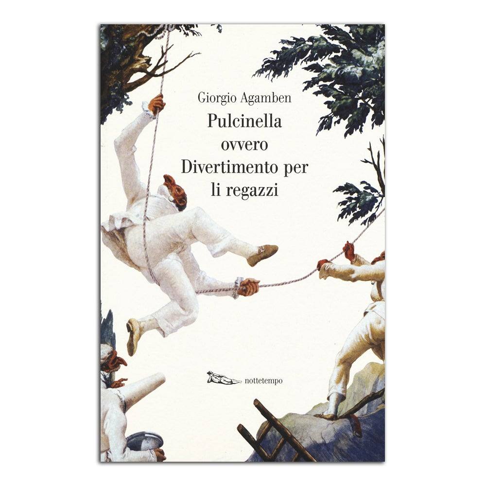 Pulcinella ovvero divertimento per li regazzi in quattro scene. Ediz. illustrata - Todo Modo