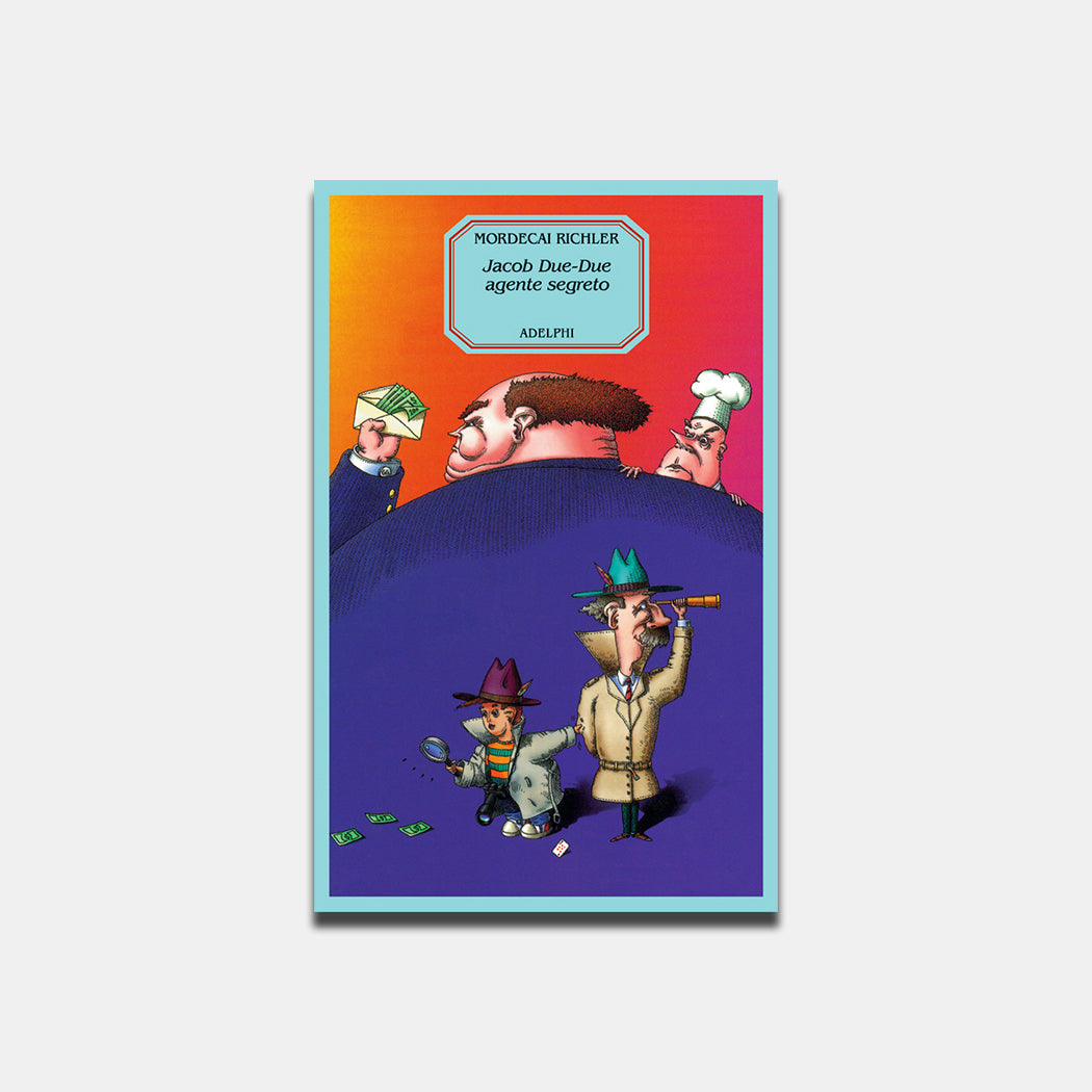 Jacob Due-Due agente segreto. Mordecai Richler