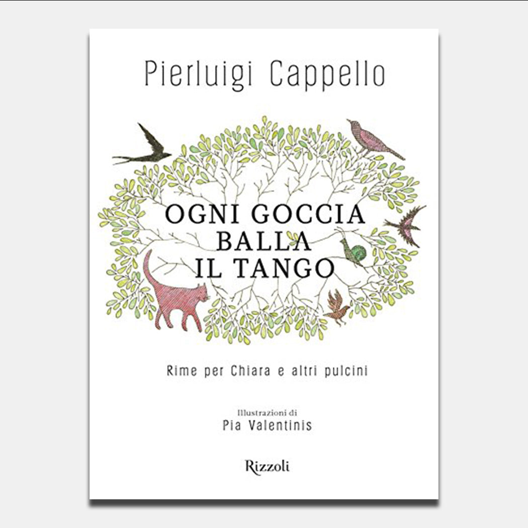 Ogni goccia balla il tango. Pierluigi Cappello