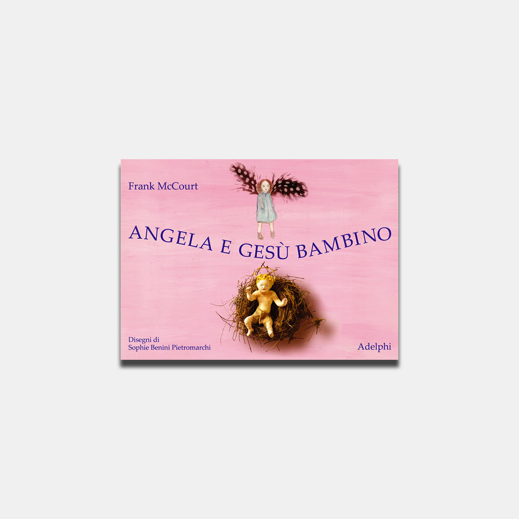 Angela e Gesù bambino. Frank McCourt, Sophie Benini Pietromarchi