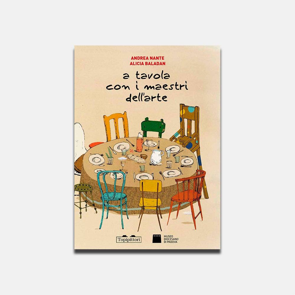 A tavola con i maestri dell'arte. Andrea Dante, Alicia Baladan - Todo Modo
