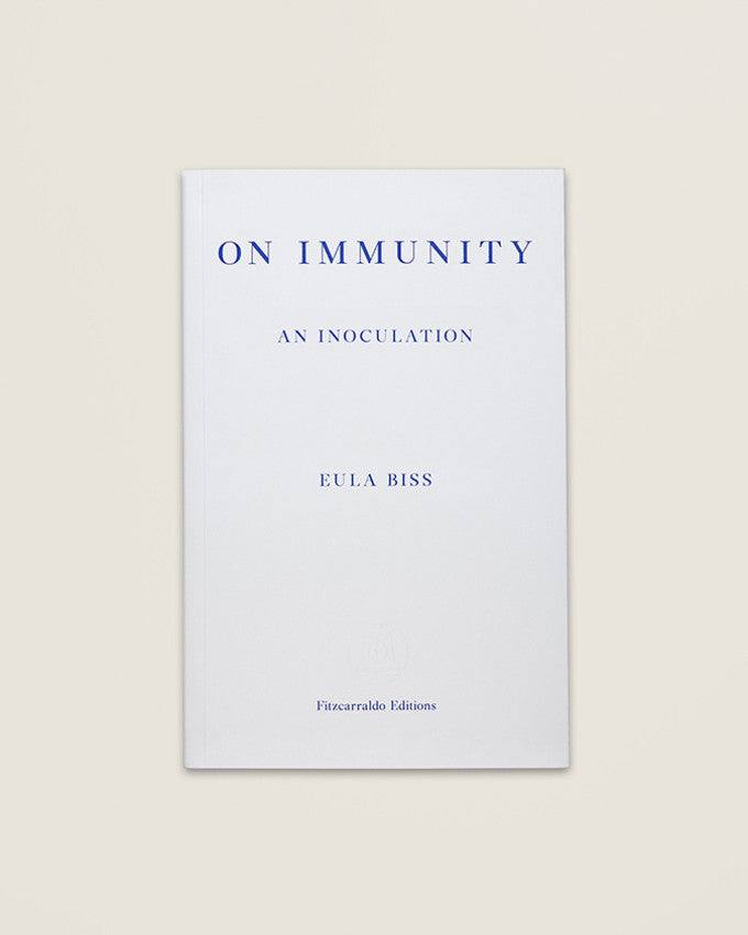 ON IMMUNITY. Eula Biss