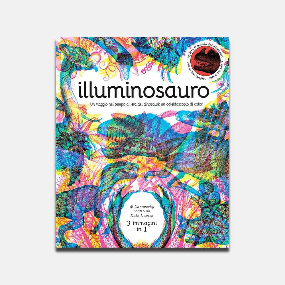 Illuminosauro. Un viaggio nel tempo all'era dei dinosauri: un caleidoscopio di colori. - Todo Modo