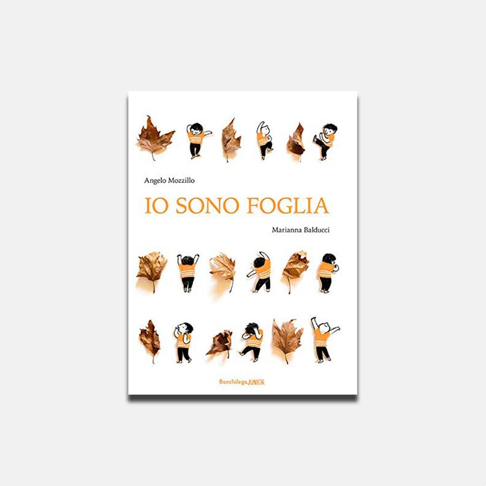 Io sono foglia. Marianna Balducci, Angelo Mozzillo - Todo Modo