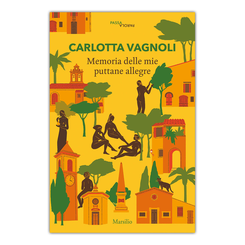 Memoria delle mie puttane allegre . Carlotta Vagnoli