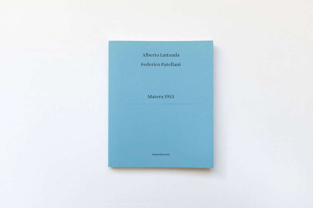 Matera 1953. Alberto Lattuada   /  Federico Patellani. Italiano, Inglese