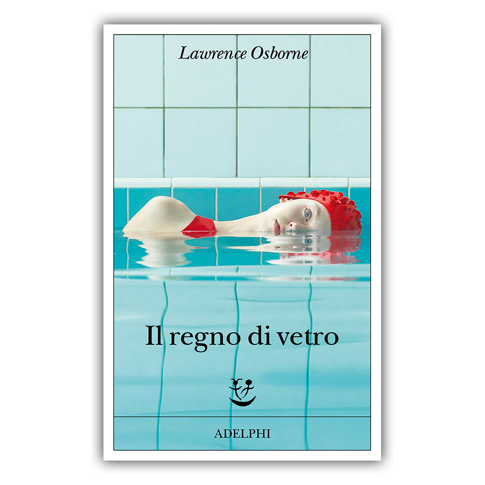 Il regno di vetro - Lawrence Osborne