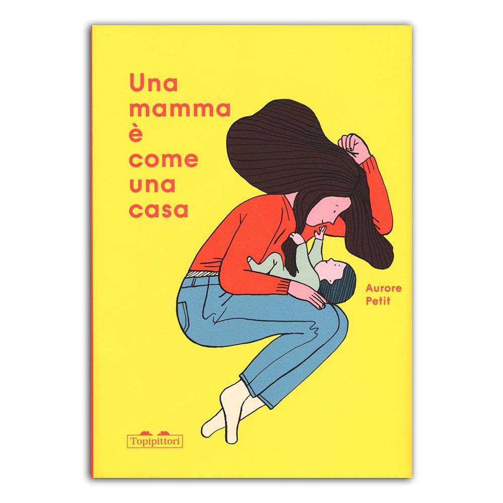 Una mamma è come una casa - Todo Modo