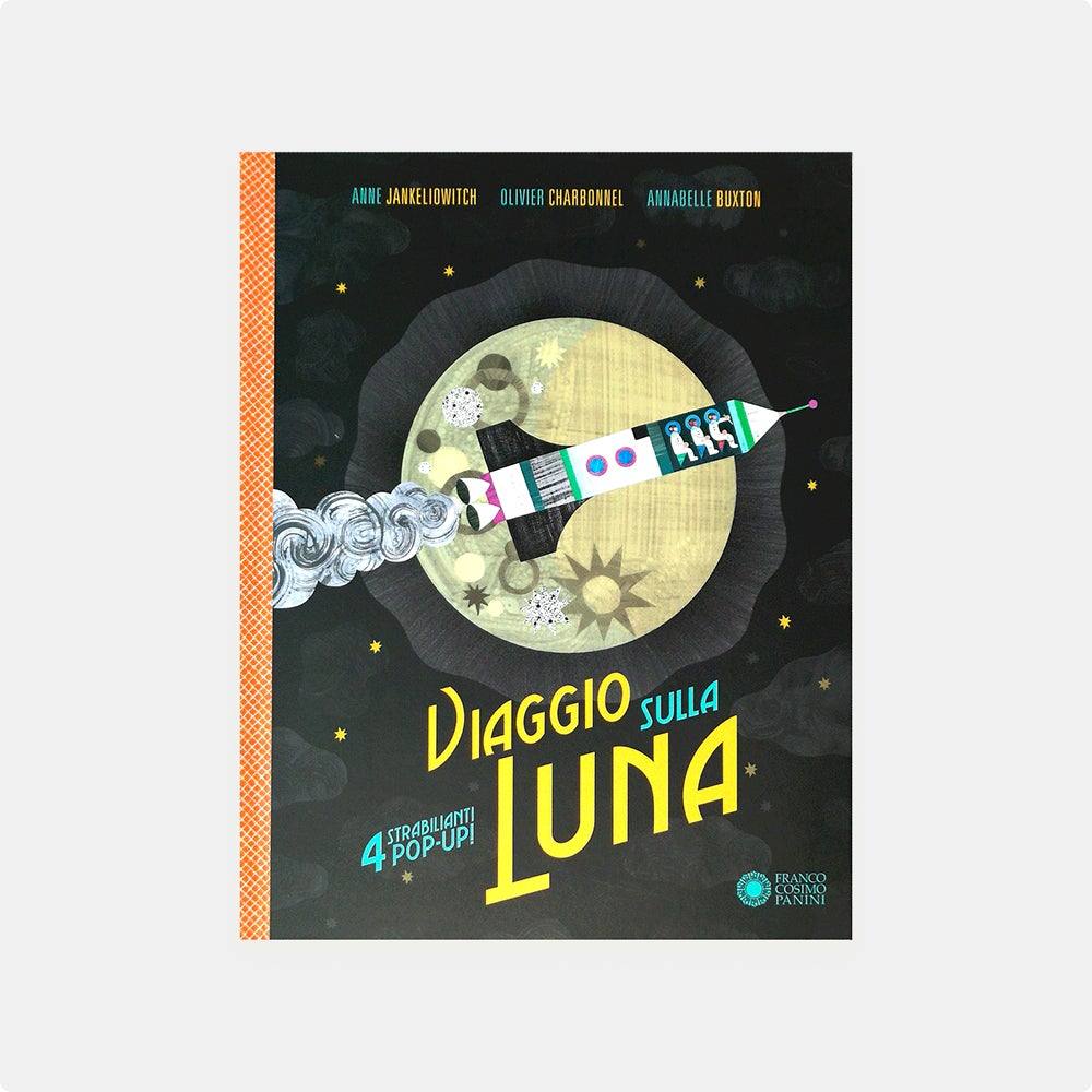 Viaggio sulla luna. Anne Jankeliowitch, Olivier Charbonnel, Annabelle Buxton - Todo Modo
